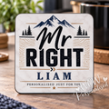 Personalised Mr Right Coaster | Custom Name Gift for Him