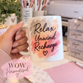 Relax Unwind Recharge Mug | Self Care Gift | WOW Personalised