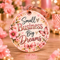 Small Business Big Dreams Key Ring | Motivational Quote Keyring
